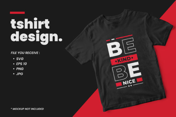 Be Kind Be Nice Quotes T Shirt Design