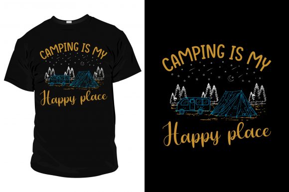 Camping is My Happy Place Graphics & Print Templates