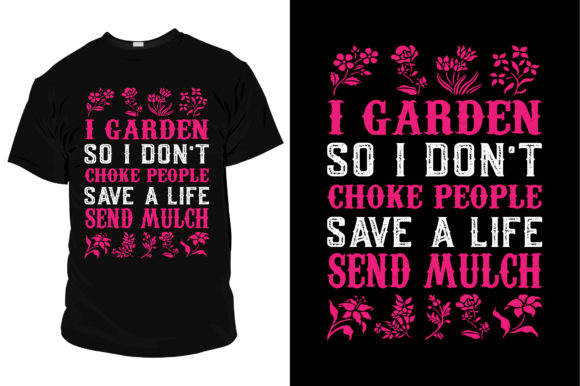 I Garden So I Don’t Choke People T-Shirt Graphics & Print Templates