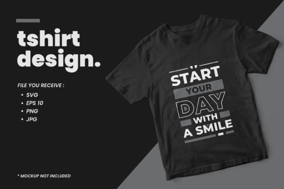 Start Your Day Quotes T Shirt Design Graphics