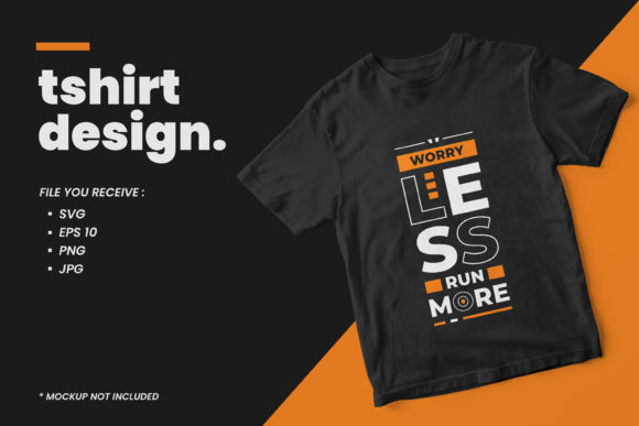 Worry Less Run More Graphics & Print Templates